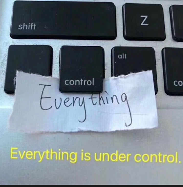 Everything is Under Control
